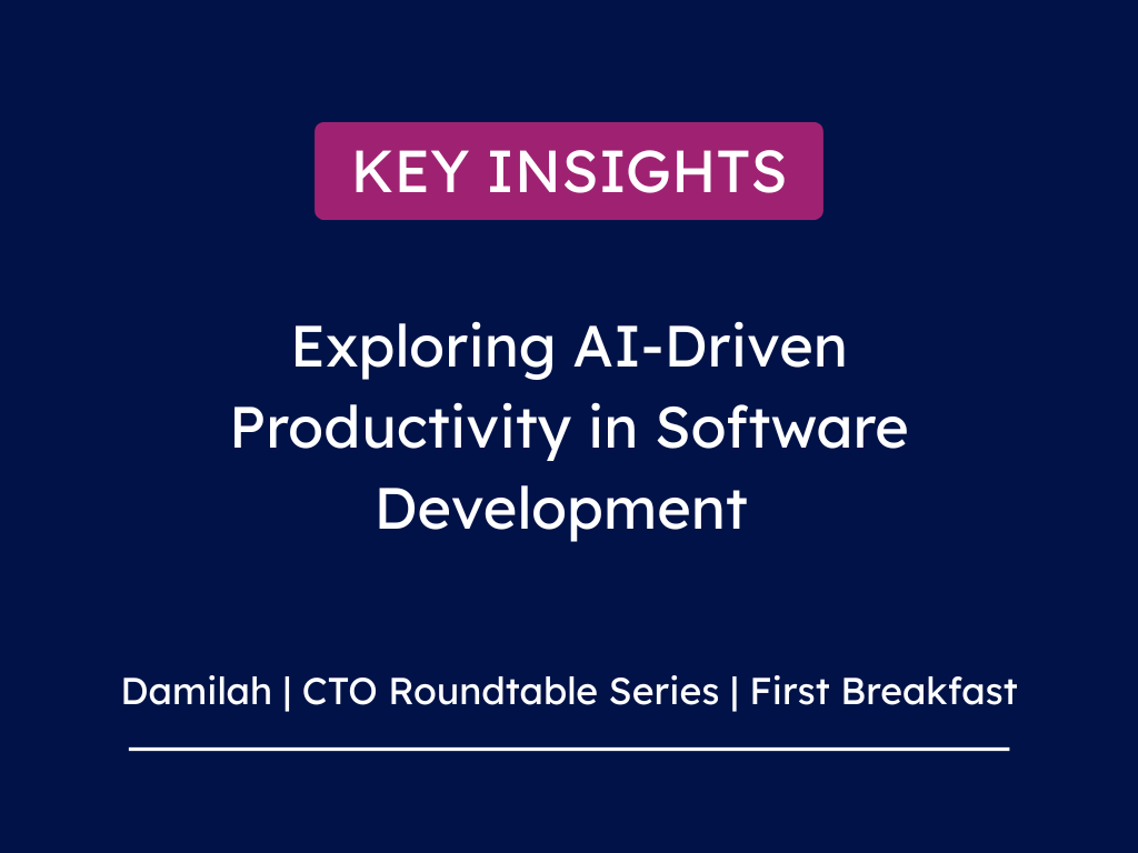 Damilah | CTO Roundtable Series | First Breakfast